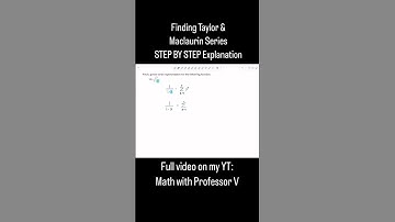 Taylor & Maclaurin Series DEMYSTIFIED! #mathwithprofessorv #sequencesandseries #taylorseries