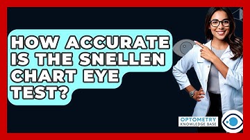 How Accurate Is The Snellen Chart Eye Test? - Optometry Knowledge Base