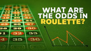 What are the Odds in Roulette?