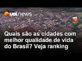 Gavião Peixoto, em SP, lidera ranking de cidades com melhor qualidade de vida do Brasil; veja lista