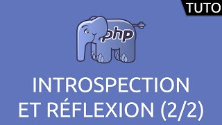 PHP Tutorial - Introspection and Reflection (2/2)