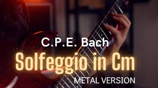 CPE Bach - Solfeggio in Cm (Metal Version)