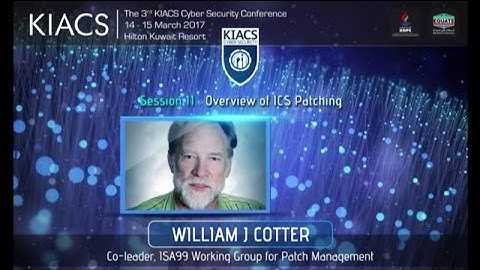 Day 2 : Session 11: Overview of ICS Patching - William J Cotter C