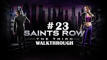 Saints Row 3: Walkthrough W/ Commentary Part23 (HD)