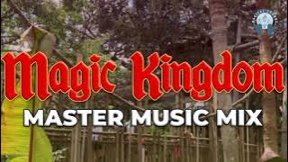 Magic Kingdom Park Master Music Mix 2021