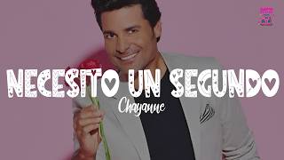 Chayanne - Necesito Un Segundo (Letra)