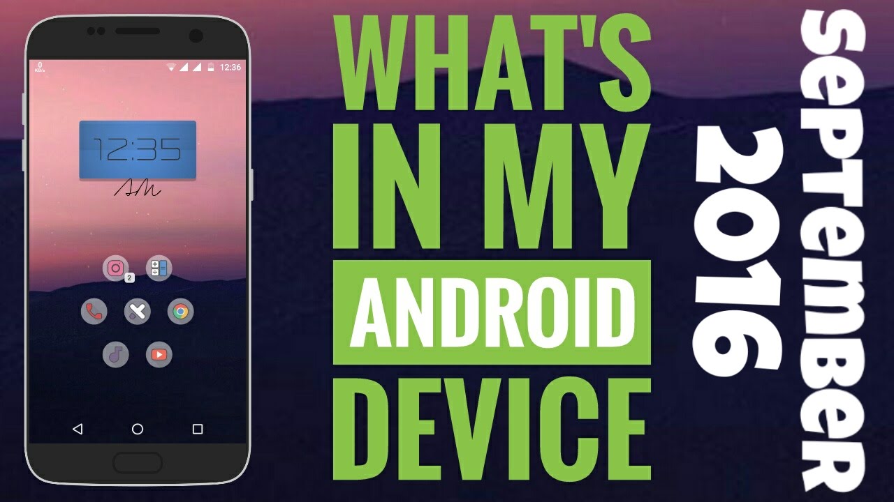 What's In My Android Device September 2016!