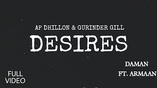 Desires ( Full Video ) AP DHILLON | Gurinder Gill | Punjabi Songs | D Records