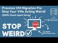 Proxmox VM Migration Fix: Stop Your VMs Acting Weird! (QEMU Guest Agent Setup)