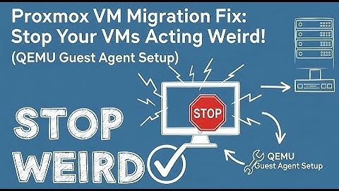 Proxmox VM Migration Fix: Stop Your VMs Acting Weird! (QEMU Guest Agent Setup)