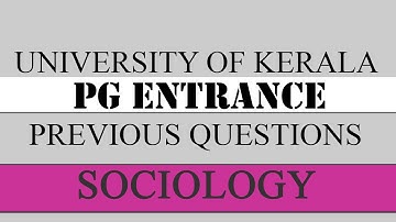 KERALA UNIVERSITY PG ENTRANCE PREVIOUS QUESTIONS | SOCIOLOGY |