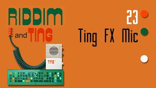 Teenage Engineering EP-40 Riddim - Tutorial 23 Ting FX Microphone