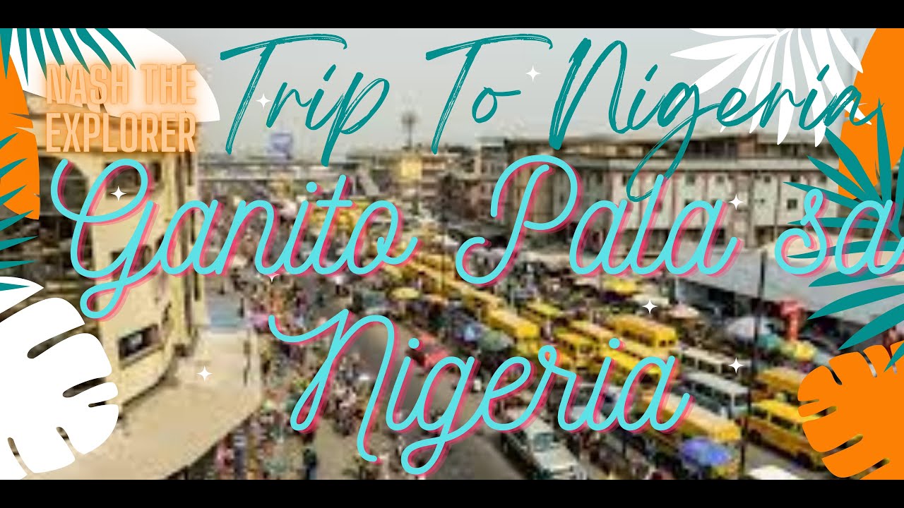 Trip To Nigeria YouTube