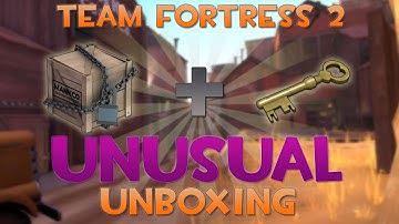TF2: UNUSUAL UNBOXING!
