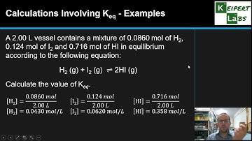 Calculations Involving the Equilibrium Constant (Keq)