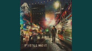 If I Still Had It - Kolby Cooper