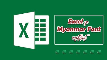 Myanmar Font error fixed in Excel( Easy Way)