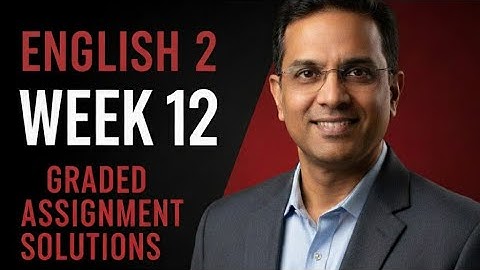 English 2 Week 12 Graded Assignment |IITM BS Degree | GA Solutions