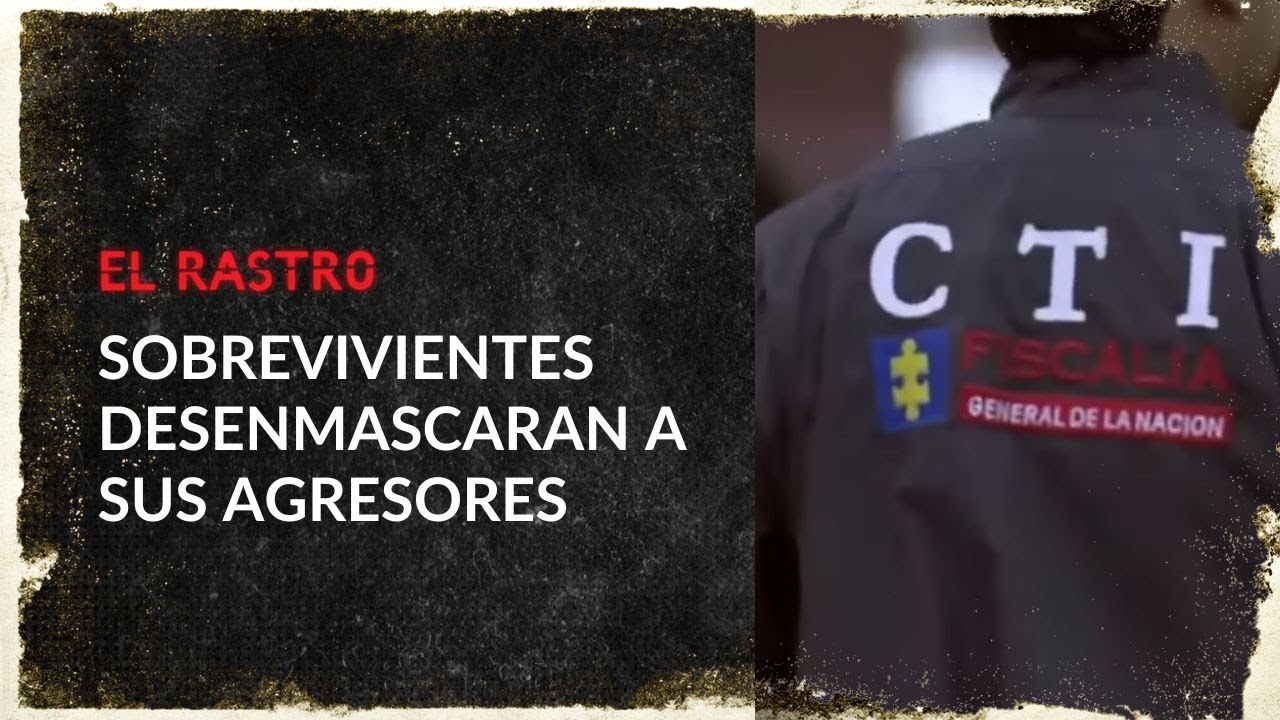 Sobrevivientes rompieron el silencio y desenmascararon a sus agresores - El Rastro