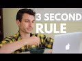 Feeling lazy use the 3 second rule