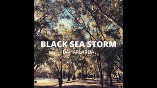 Black Sea Storm - Baharlarda - Full Single Album Resimi