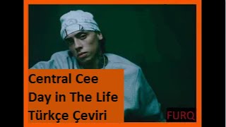 Central Cee - Day in The Life (Türkçe Çeviri) Resimi