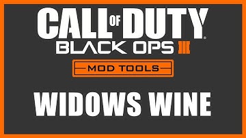 Black Ops 3 Mod Tools - Widows Wine