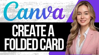 How to Create Folded Card in Canva