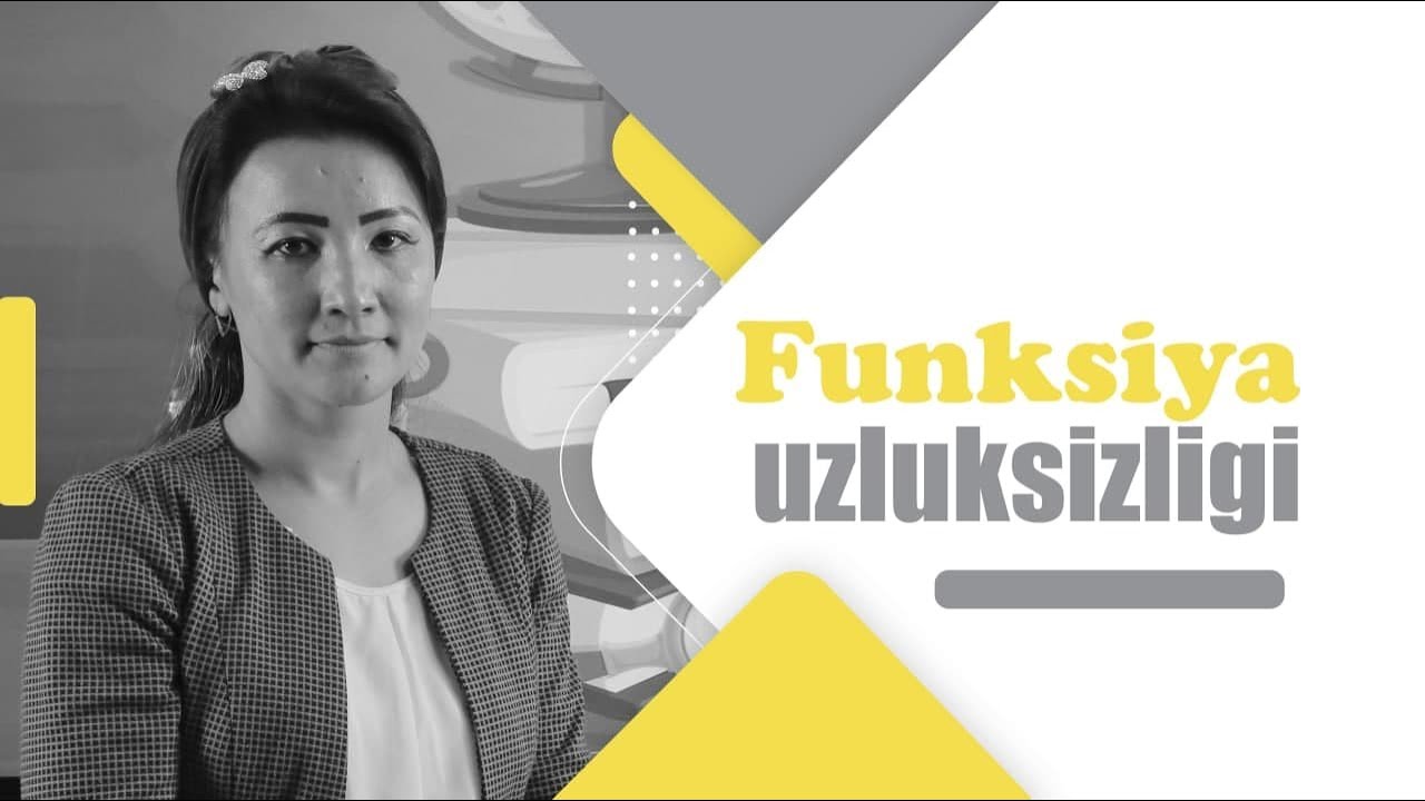 Funksiya uzluksizligi (1-dars)