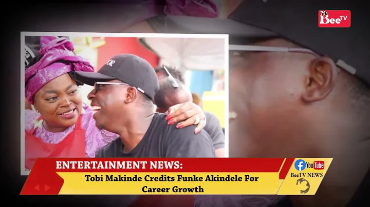 TOBI MAKINDE CREDITS FUNKE AKINDELE FOR CAREER GROWTH.