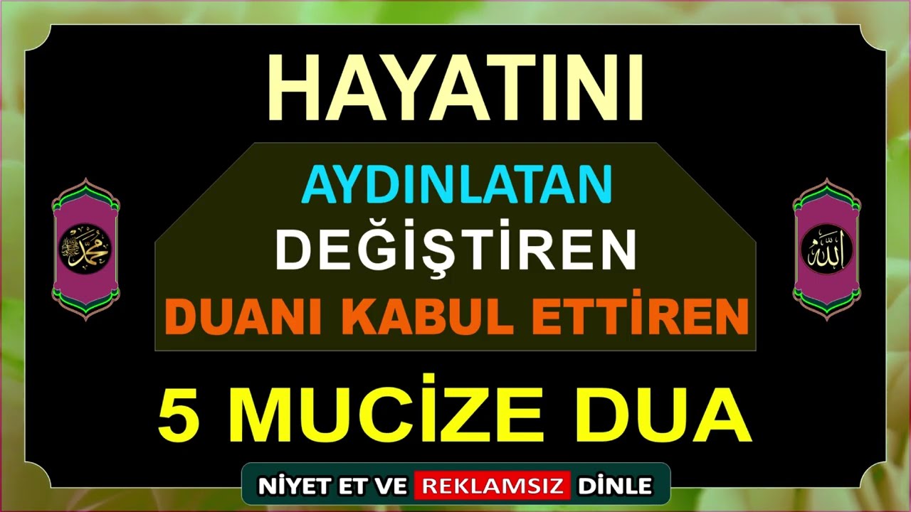 CUMA GÜNÜ DUASI - HAYATINI AYDINLATAN, DEĞİŞTİREN VE DUANI KABUL ETTİREN 5 MUCİZE DUA