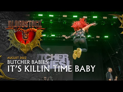 BUTCHER BABIES - It`s Killin Time Baby - Bloodstock 2022