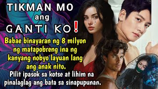 Babae binayaran ng 8MILYON ng matapobreng ina ng knyang NOBYO layuan lang ang anak nito.