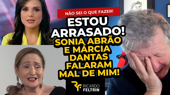 Elas não gostam de mim??? Estou arrasado, Sonia Abrão e Marcia Dantas falaram mal de mim. DE NOVO!