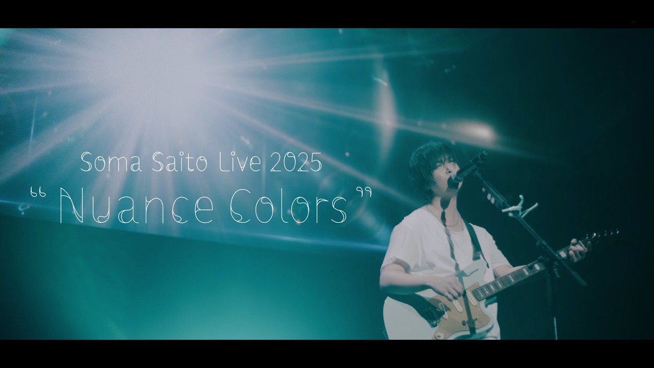VIDEO】ライブBlu-ray「斉藤壮馬 Live 2025 “Nuance Colors” in
