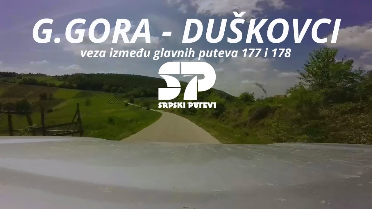 Gojna Gora - Duškovci / SRPSKI PUTEVI