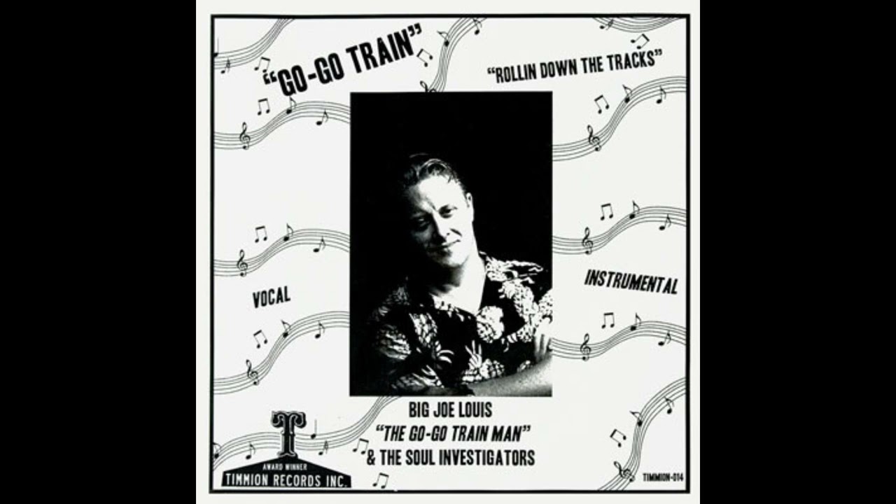big joe louis & the soul investigators   go go train