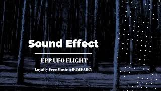 Sound Effect 【幽浮降落】EPP UFO FLIGHT｜恐怖｜驚悚｜黑暗｜音效｜影片素材｜遊戲配樂｜Clip｜Film｜Game｜Horror｜ @bgmfairy