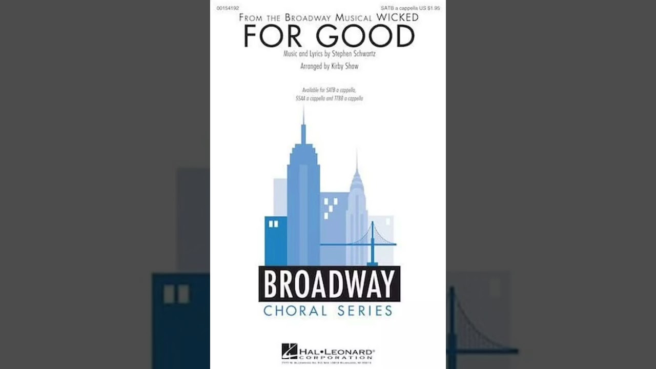 For Good SATB Choral Arrangement. Arranged by Kirby Shaw.                      Wicked: For Good 2025