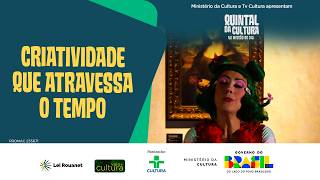 MISSÃO DO DIA | CRIATIVIDADE QUE ATRAVESSA O TEMPO | QUINTAL DA CULTURA