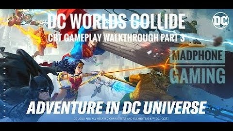 DC Worlds Collide CBT (Closed Beta Test) Gameplay Walkthrough Part 3