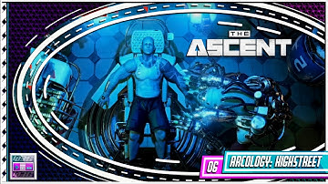 The Ascent | #06 Arcology: Highstreet