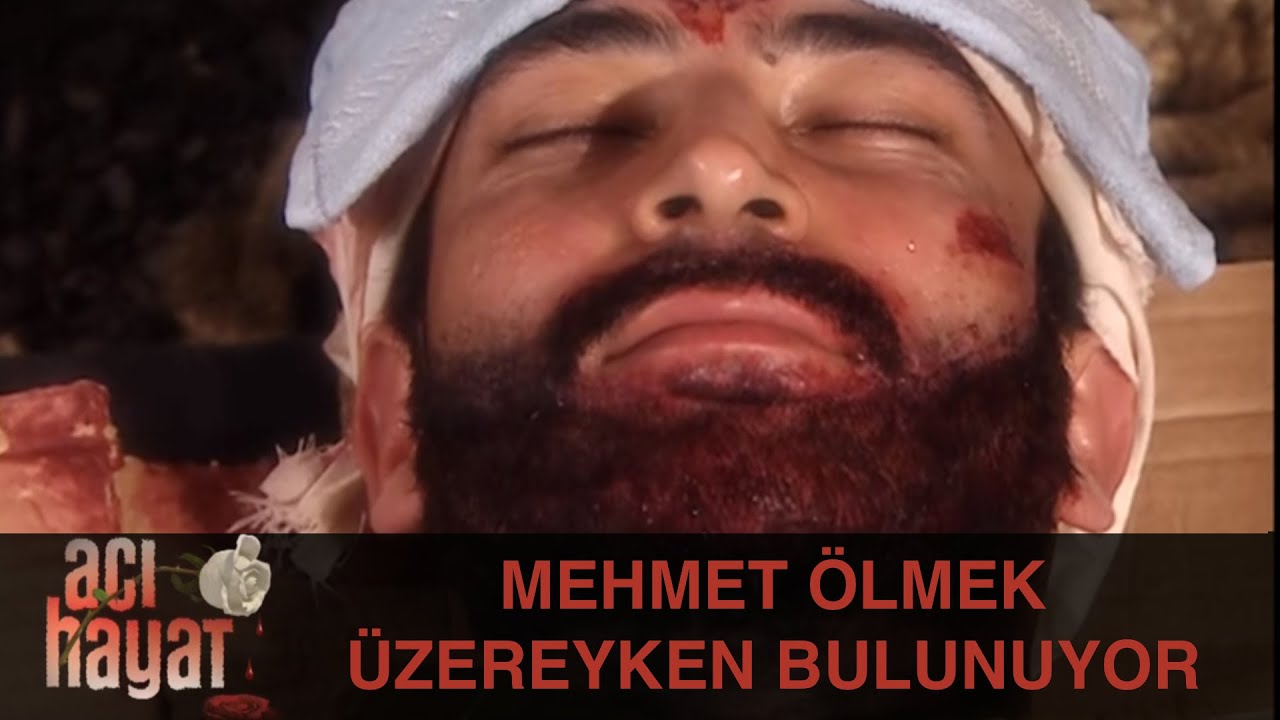 Mehmet Ölmek Üzereyken Bulunuyor - Acı Hayat 9.Bölüm
