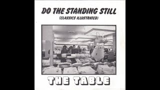 The Table – Do The Standing Still B/W The Magical Melon Of The Tropics