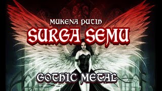 GOTHIC METAL INDONESIA - SURGA SEMU - MUKENA PUTIH