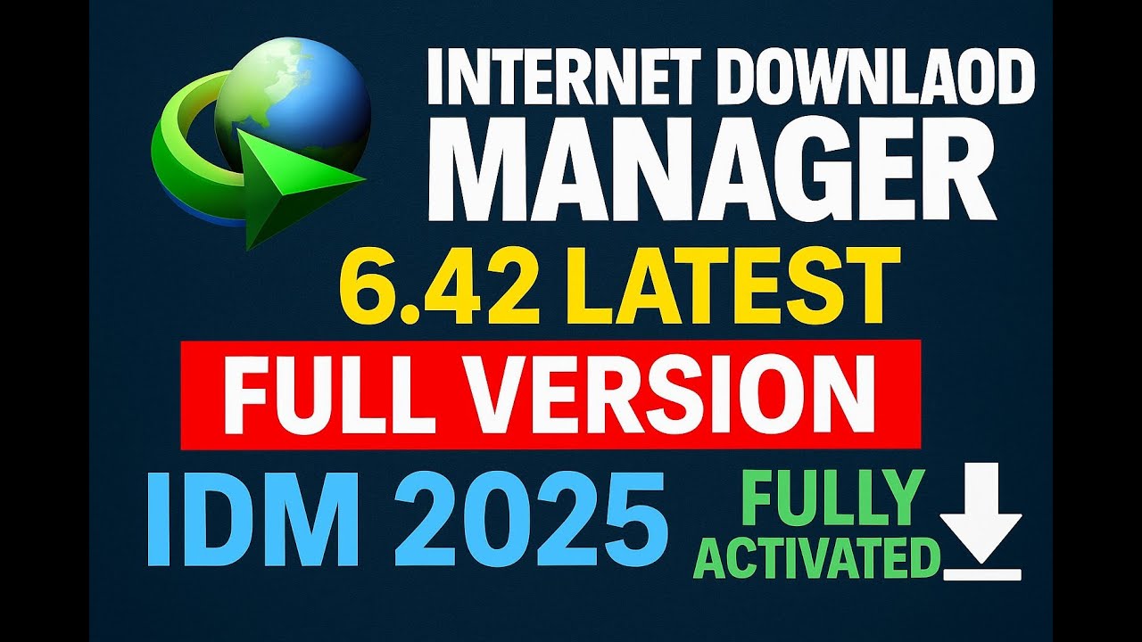 Internet Download Manager 6 42 Latest | Full Version | IDM 2025 | IDM Fully Activated
