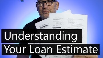 How to read your Loan Estimate - Mortgage Loan Process - Mortgage Disclosures