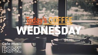 WEDNESDAY COFFEE: Midweek Reset Jazz ☕ Cozy Cafe Background Music for Focus, Reading \u0026 Calm