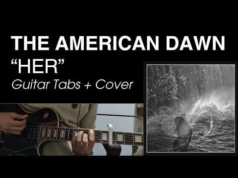 The American Dawn Her Guitar Tabs Guitar Chords Guitar Cover Guitar