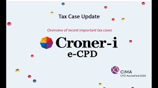 Croner Taxwise eCPD - Tax Case Update February 2020